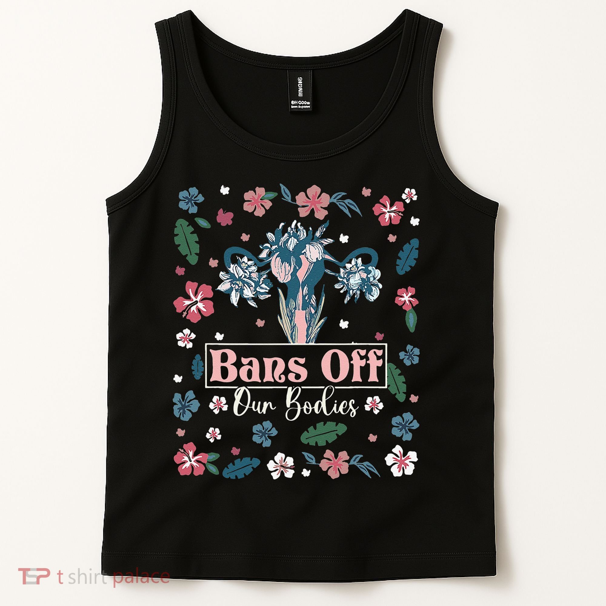 Flower Bans Off Our Bodies Female Choice Women Rights Tank Top