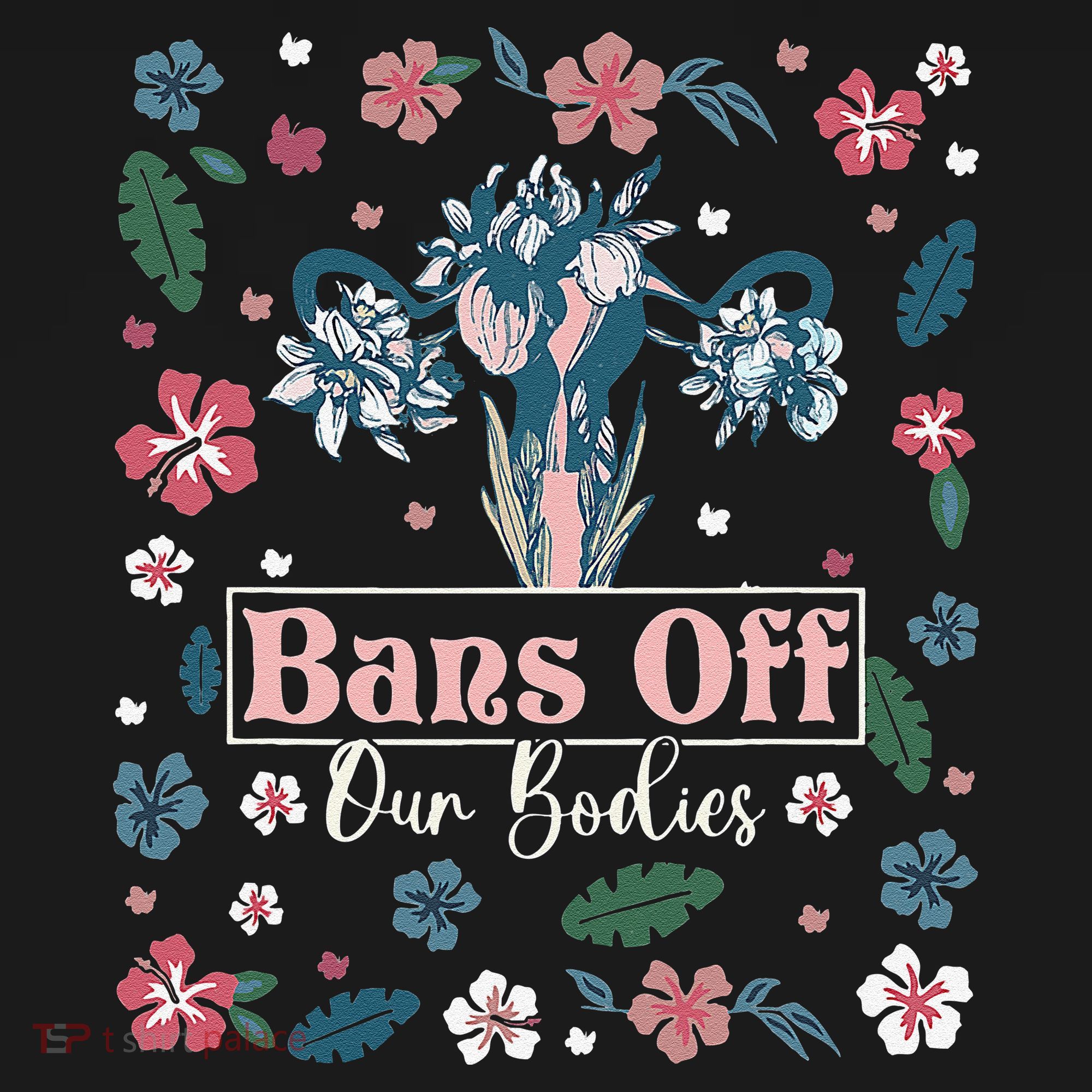 Flower Bans Off Our Bodies Female Choice Women Rights Tank Top