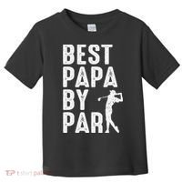 Funny Best Papa By Par Father's Day Golf Gift Grandpa Toddler T-Shirt thumb 0