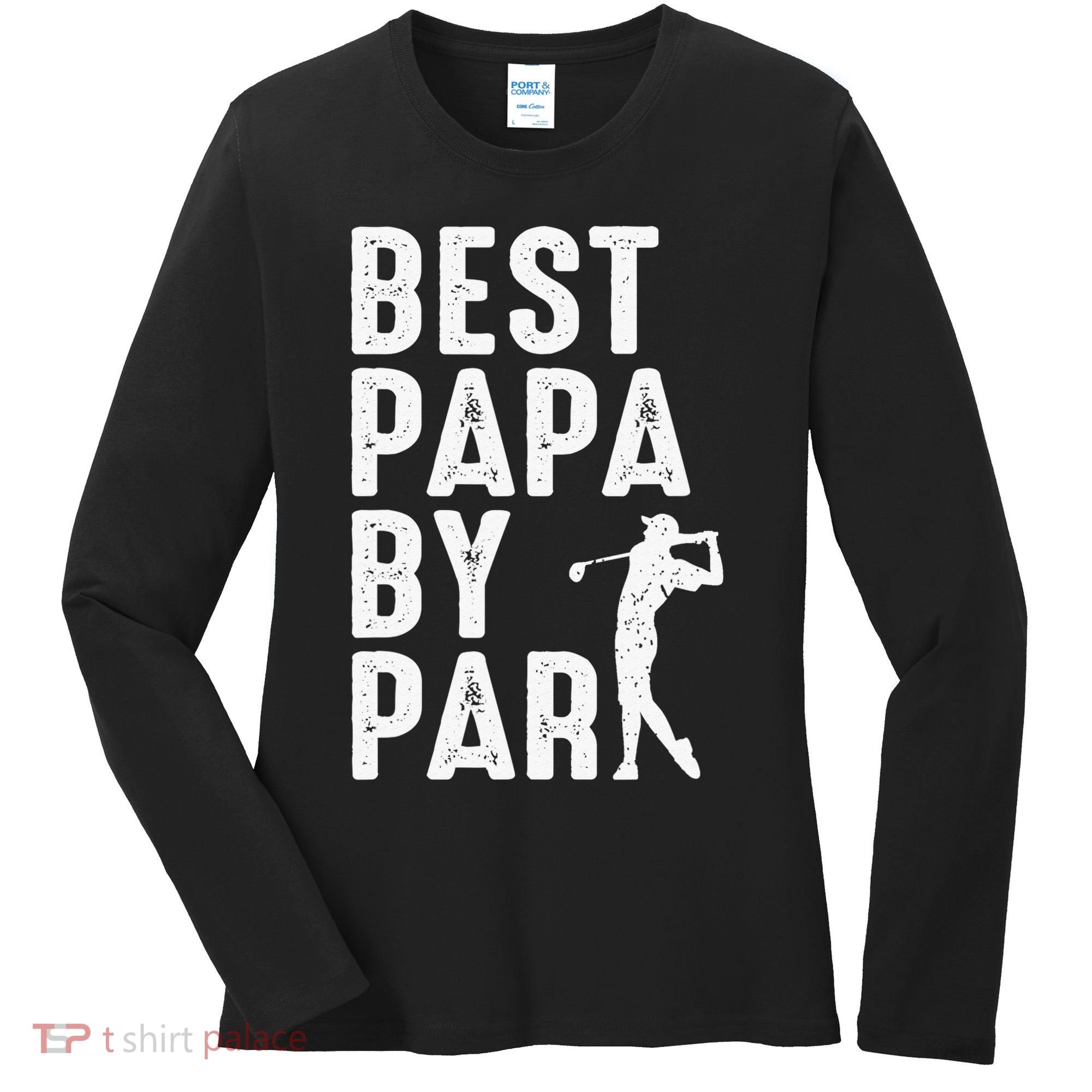 Funny Best Papa By Par Father's Day Golf Gift Grandpa Women's Long Sleeve Shirt