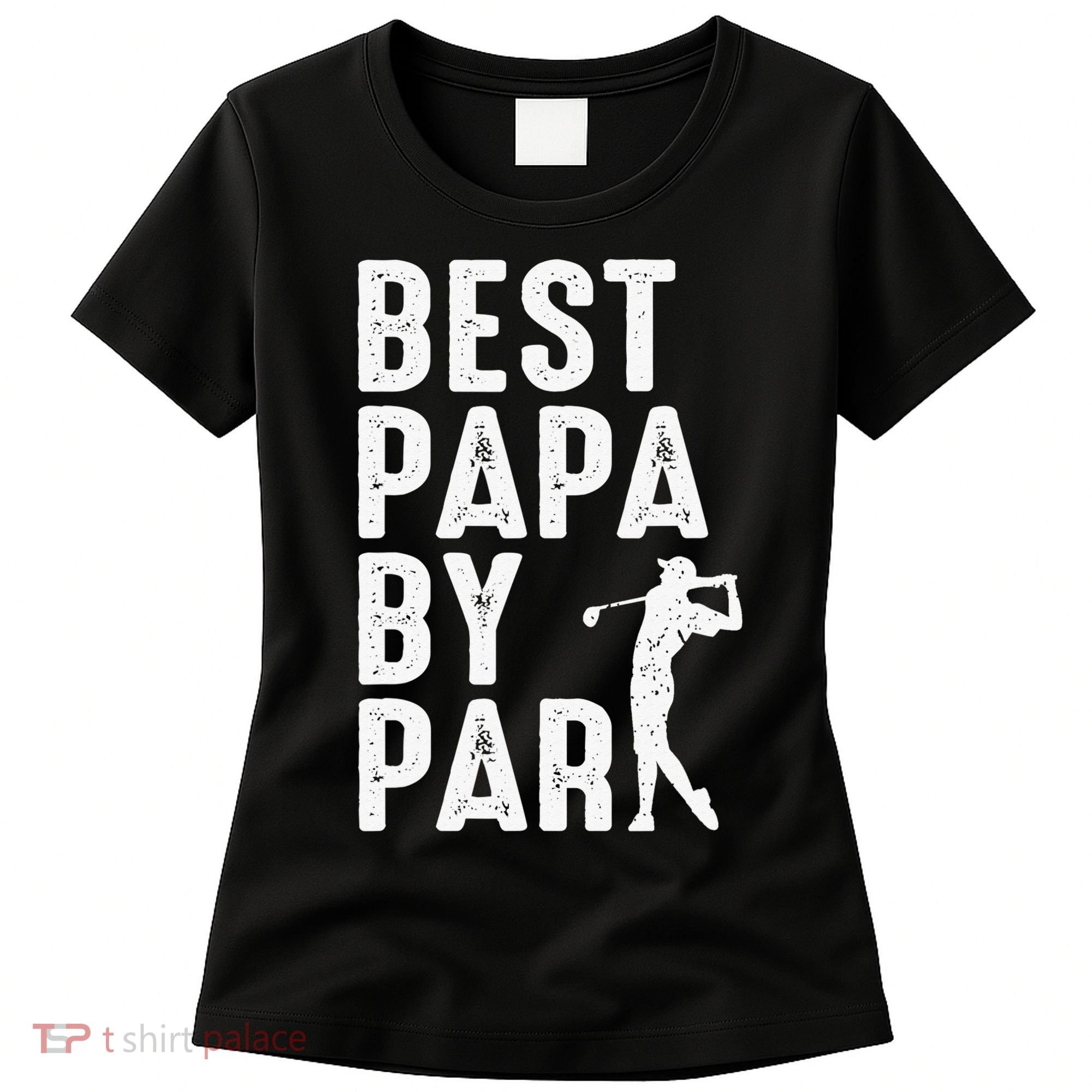 Funny Best Papa By Par Father's Day Golf Gift Grandpa Women's T-Shirt