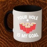 Funny Beer Pong Ing Game Your Hole Is My Goal Gift Coffee Mug thumb 2