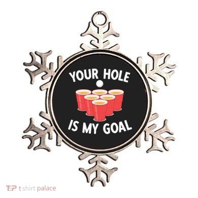Funny Beer Pong Ing Game Your Hole Is My Goal Gift Ornament