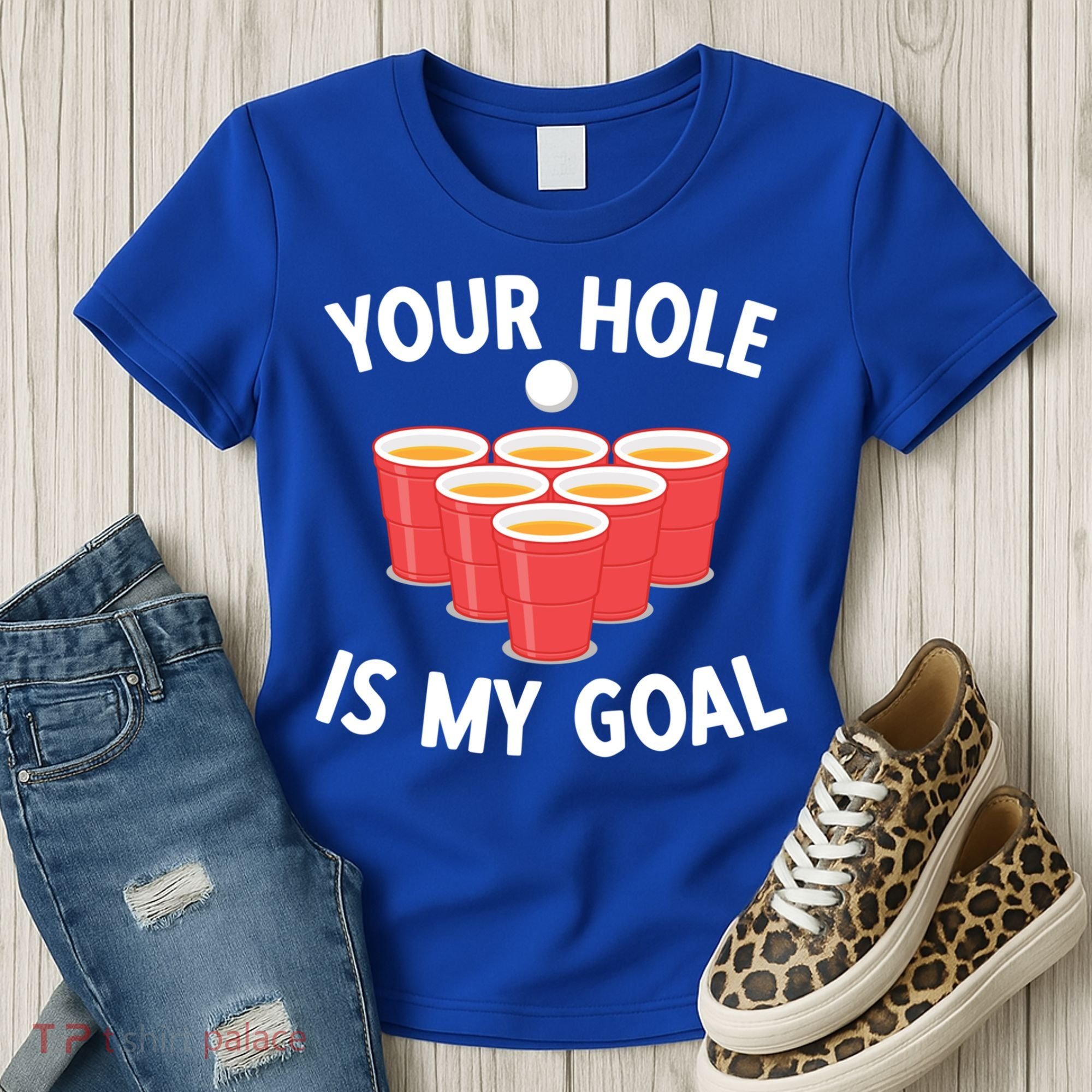 Funny Beer Pong Ing Game Your Hole Is My Goal Gift Women's T-Shirt
