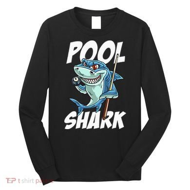 Funny Billiards Pool Shark Snooker Hall Joke Billiard Long Sleeve Shirt