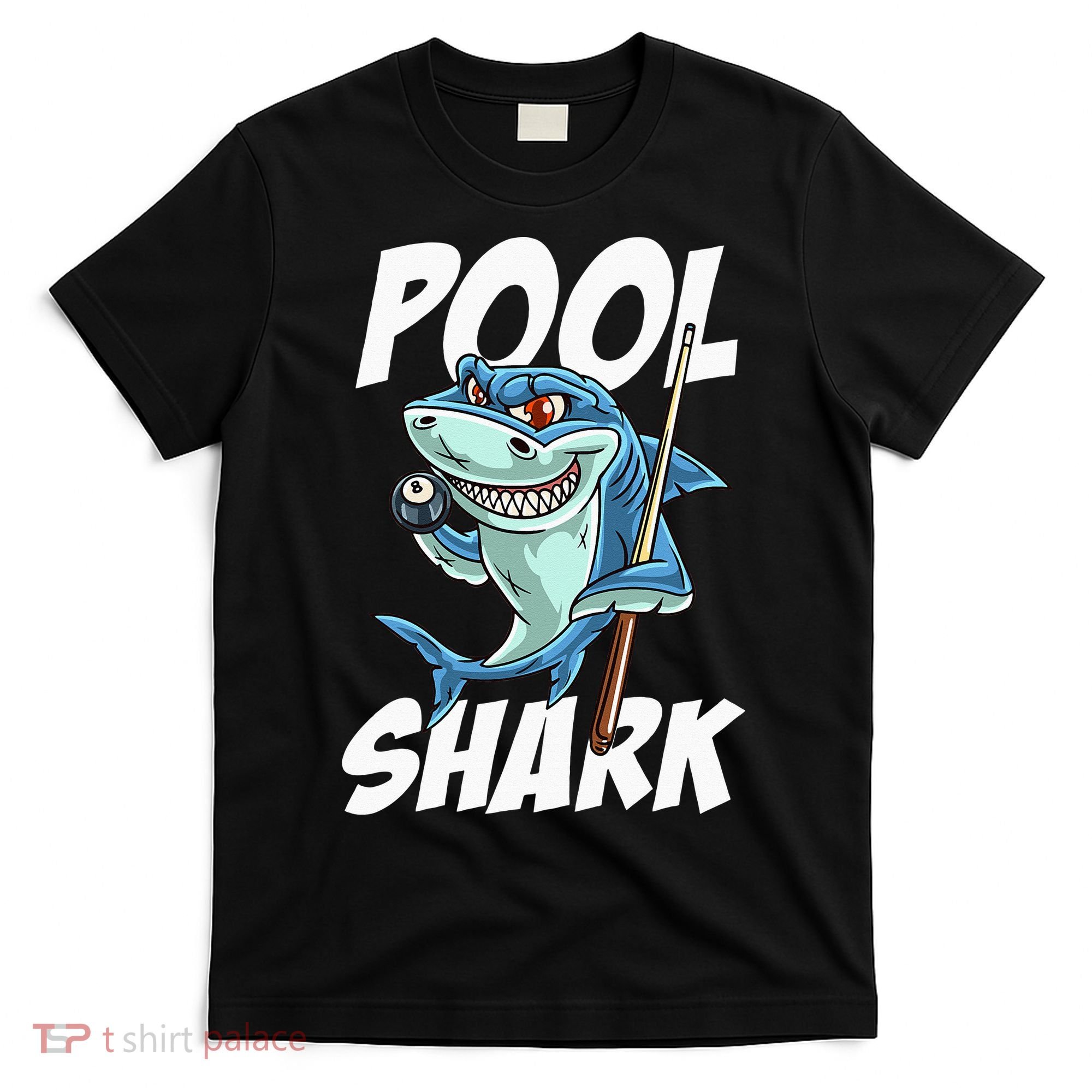 Funny Billiards Pool Shark Snooker Hall Joke Billiard T-Shirt