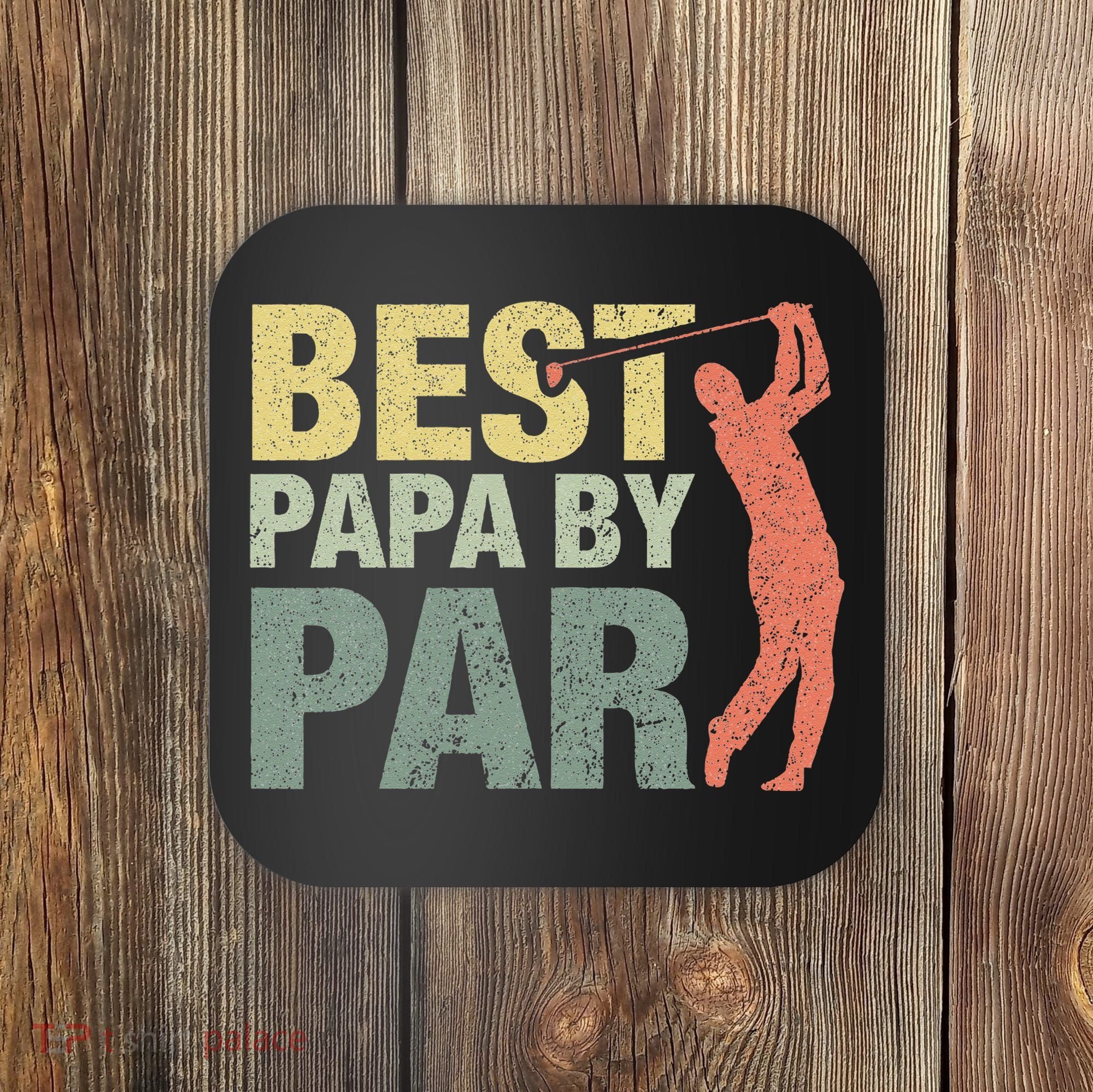Funny Best Papa By Par Fathers Day Golf Gift Grandpa Coaster