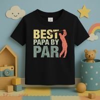 Funny Best Papa By Par Fathers Day Golf Gift Grandpa Toddler T-Shirt thumb 3