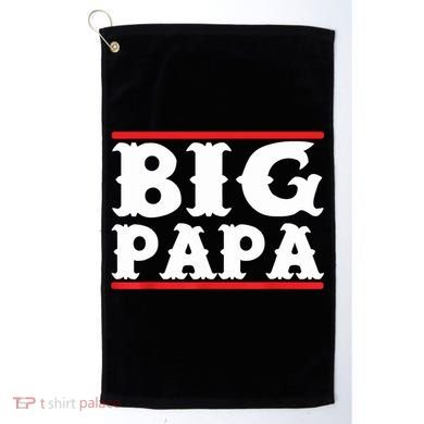 Funny Big Papa Big Daddy Father's Day Golf Towel
