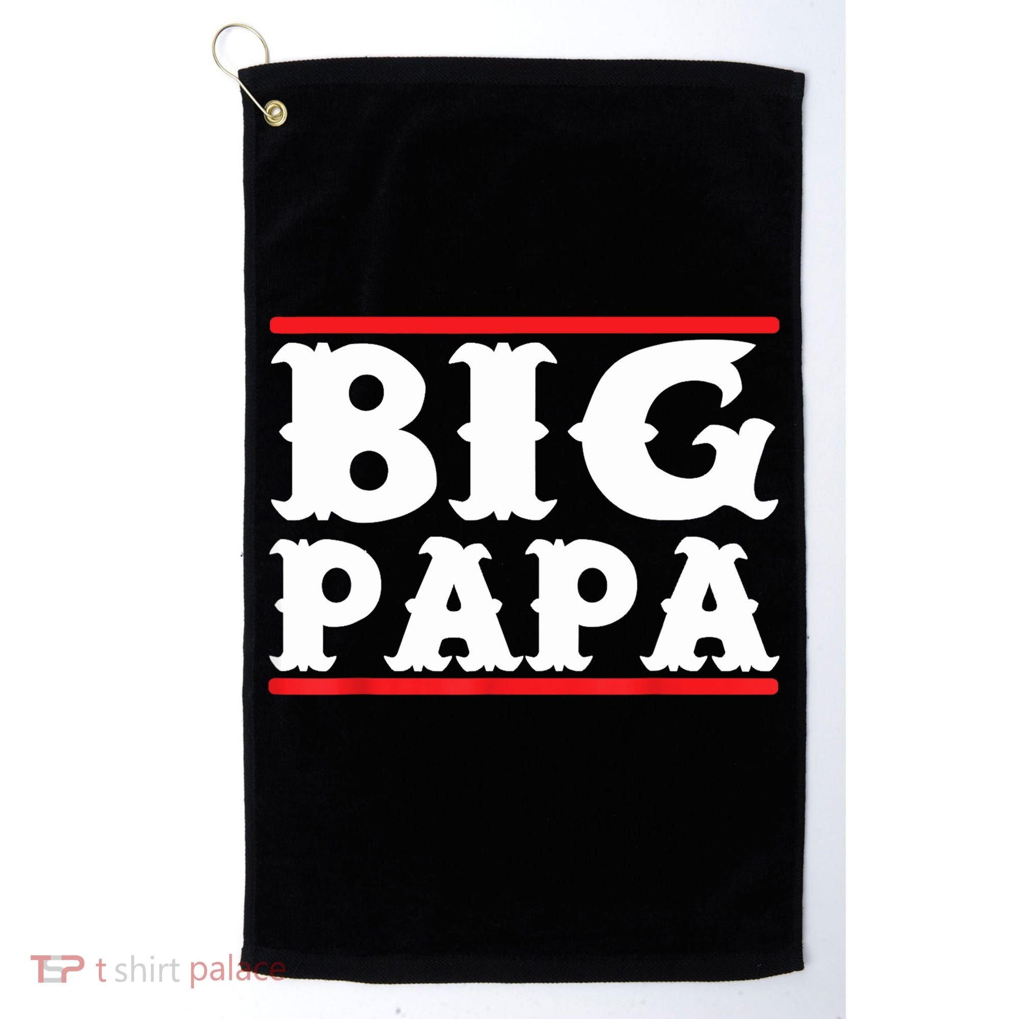 Funny Big Papa Big Daddy Father's Day Golf Towel