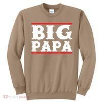 Funny Big Papa Big Daddy Father's Day Sweatshirt thumb 0