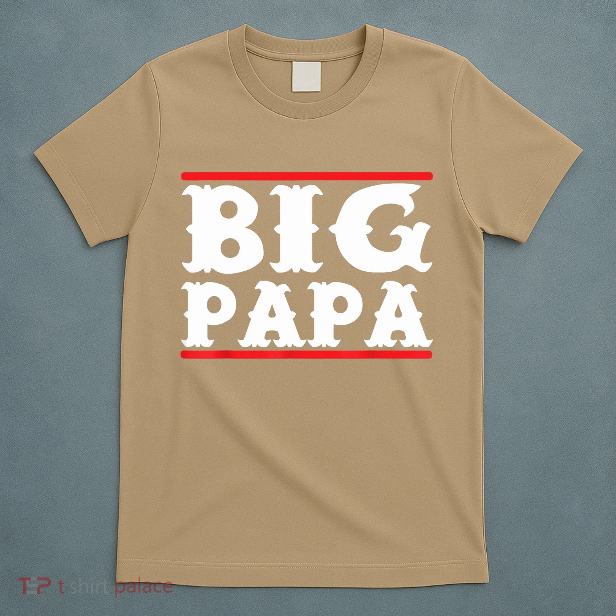 Funny Big Papa Big Daddy Father's Day T-Shirt