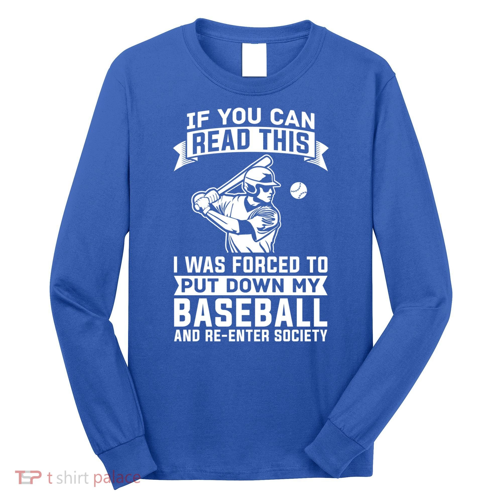 Funny Baseball Player Funny Gift Baseballer Meaningful Gift Long Sleeve Shirt