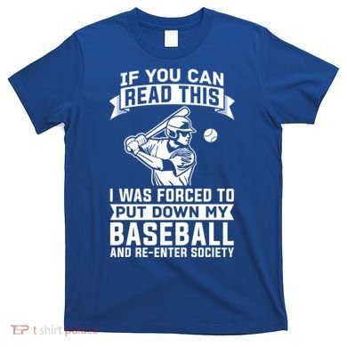 Funny Baseball Player Funny Gift Baseballer Meaningful Gift T-Shirt