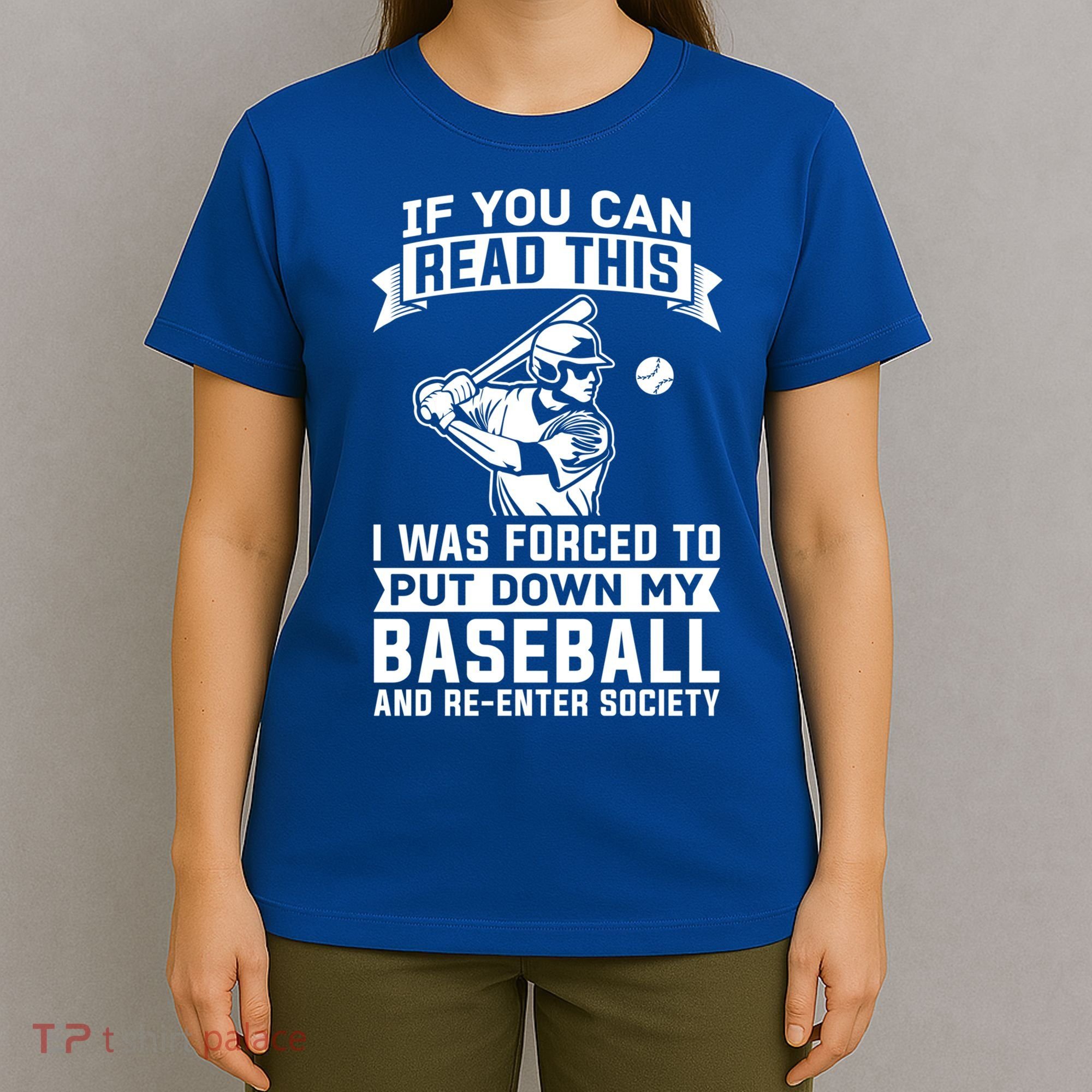 Funny Baseball Player Funny Gift Baseballer Meaningful Gift T-Shirt