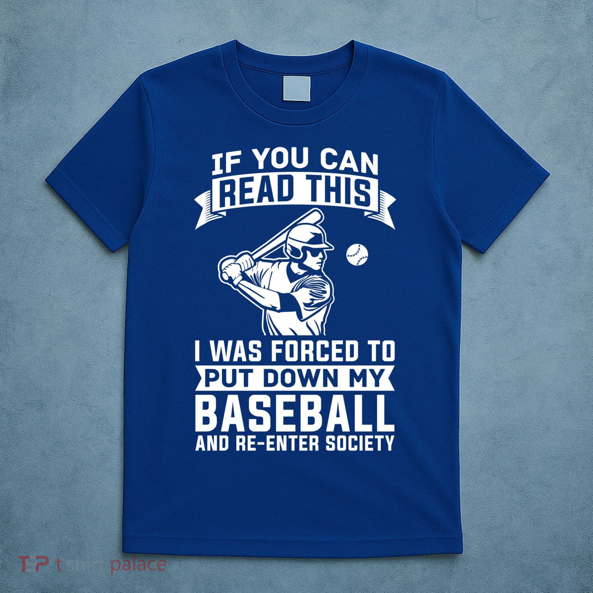 Funny Baseball Player Funny Gift Baseballer Meaningful Gift T-Shirt