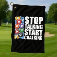 Funny Billiard Pool Cue Player Gift Stop Talking Start Chalking Cool Gift Golf Towel thumb 1