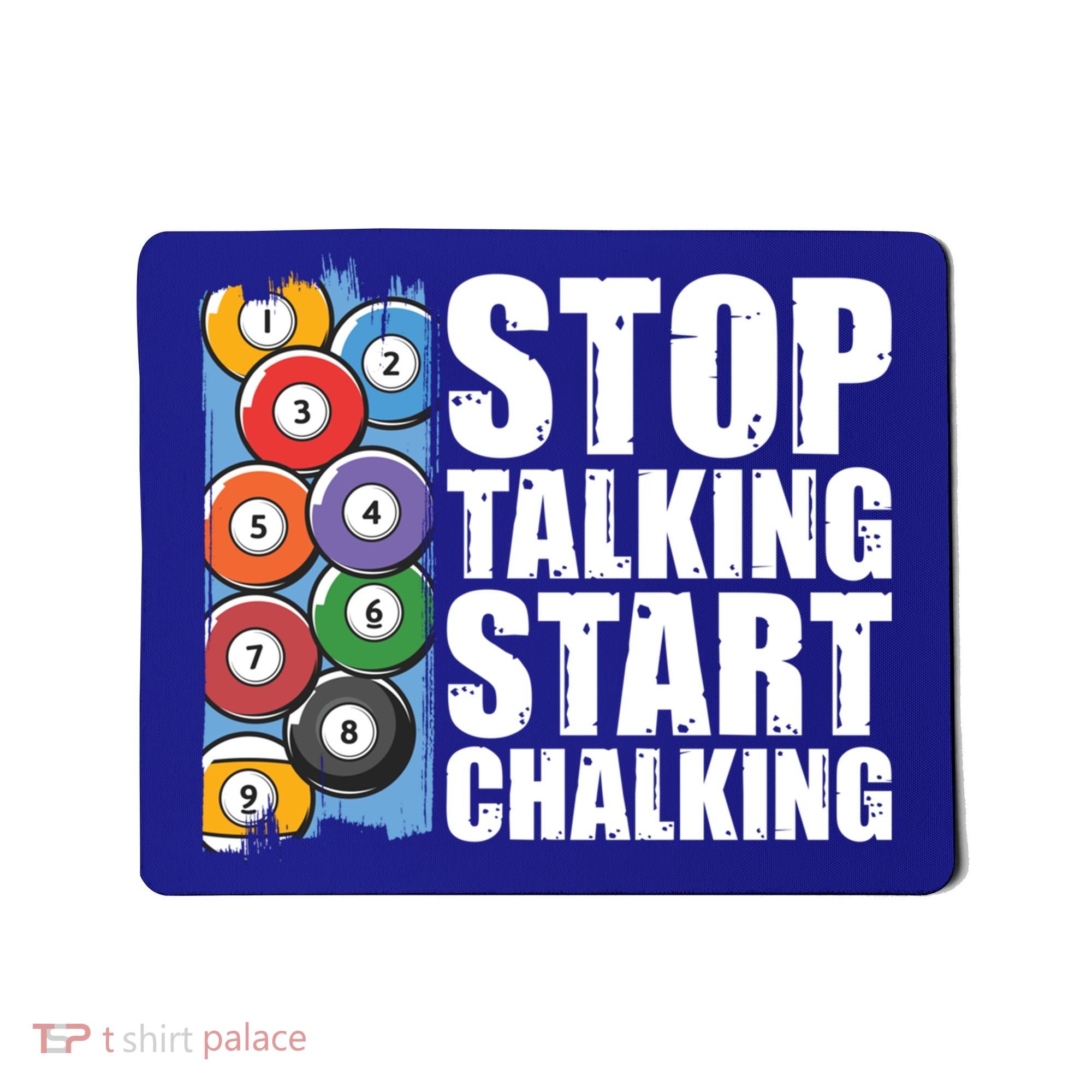 Funny Billiard Pool Cue Player Gift Stop Talking Start Chalking Cool Gift Mousepad