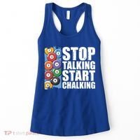 Funny Billiard Pool Cue Player Gift Stop Talking Start Chalking Cool Gift Women's Tank Top thumb 0