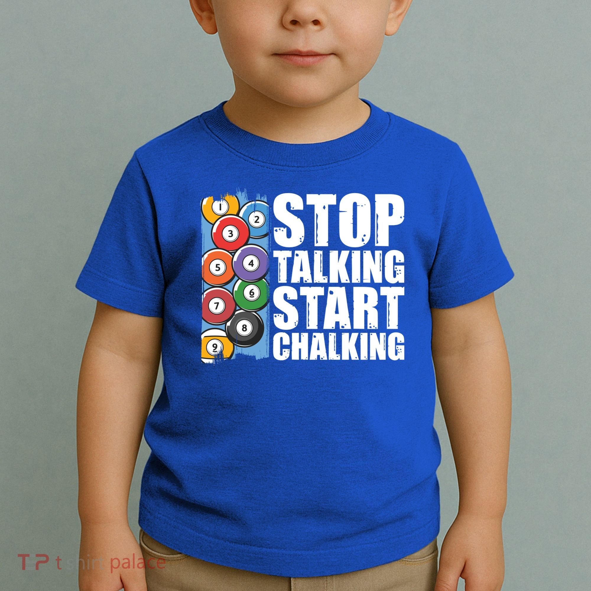 Funny Billiard Pool Cue Player Gift Stop Talking Start Chalking Cool Gift Toddler T-Shirt