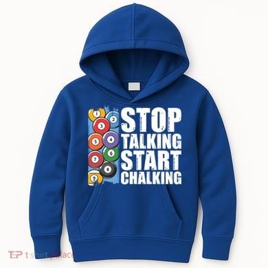 Funny Billiard Pool Cue Player Gift Stop Talking Start Chalking Cool Gift Kids Hoodie