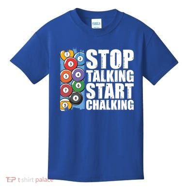 Funny Billiard Pool Cue Player Gift Stop Talking Start Chalking Cool Gift Kids T-Shirt