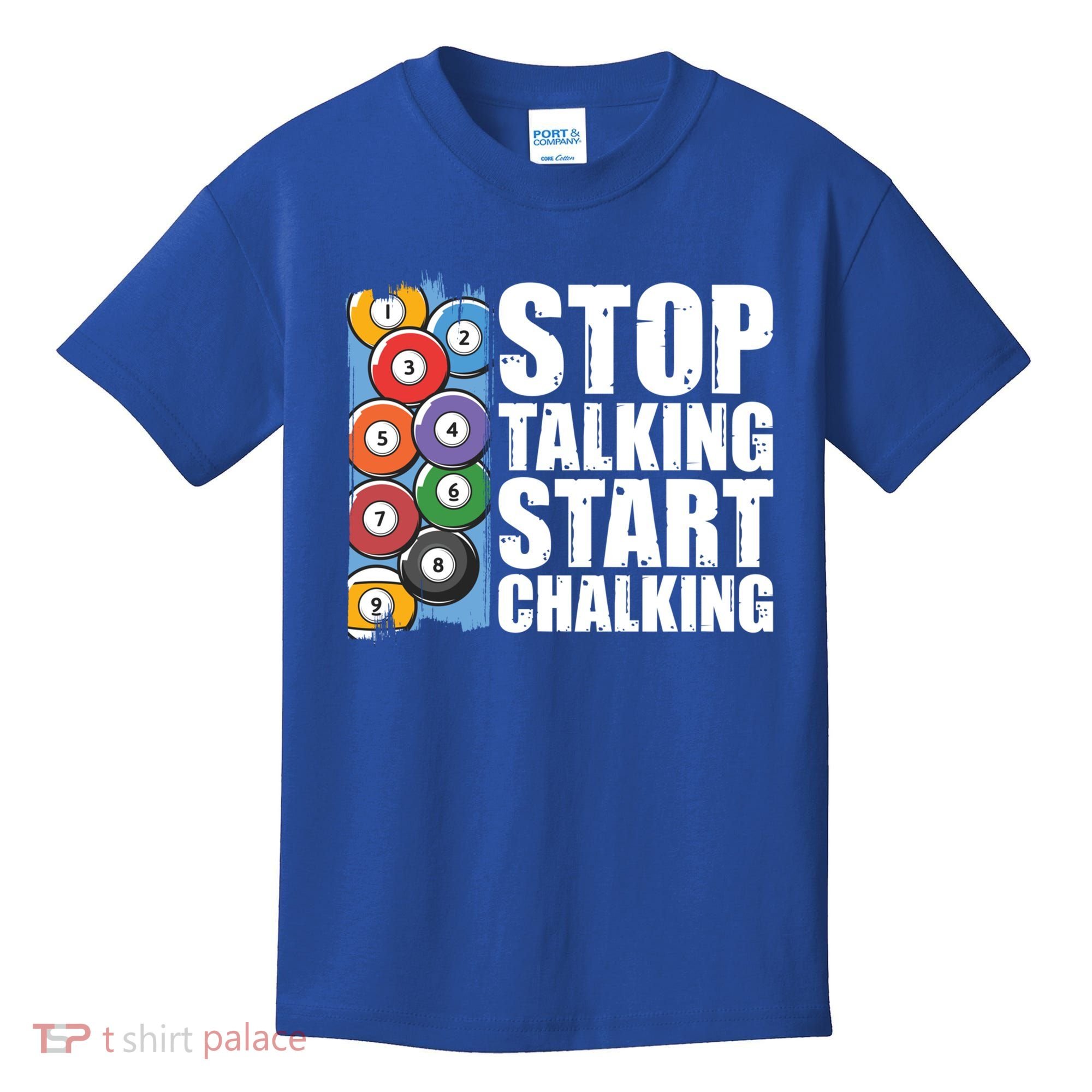 Funny Billiard Pool Cue Player Gift Stop Talking Start Chalking Cool Gift Kids T-Shirt