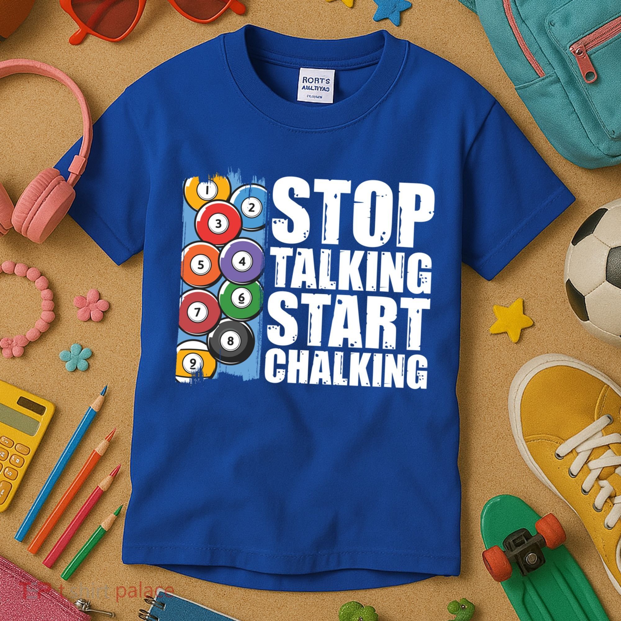 Funny Billiard Pool Cue Player Gift Stop Talking Start Chalking Cool Gift Kids T-Shirt