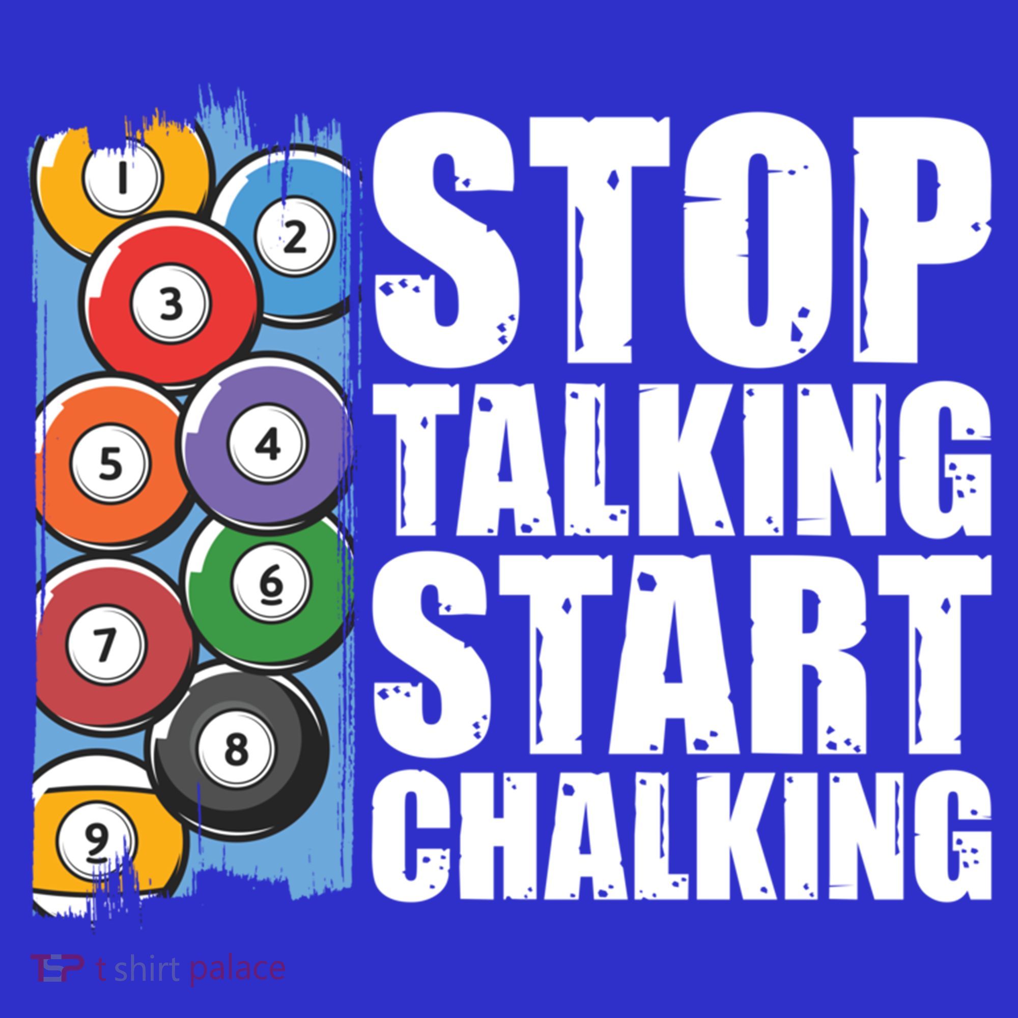 Funny Billiard Pool Cue Player Gift Stop Talking Start Chalking Cool Gift Kids T-Shirt