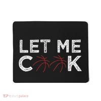 Funny Basketball Player Let Me Cook Basketball Mousepad thumb 0