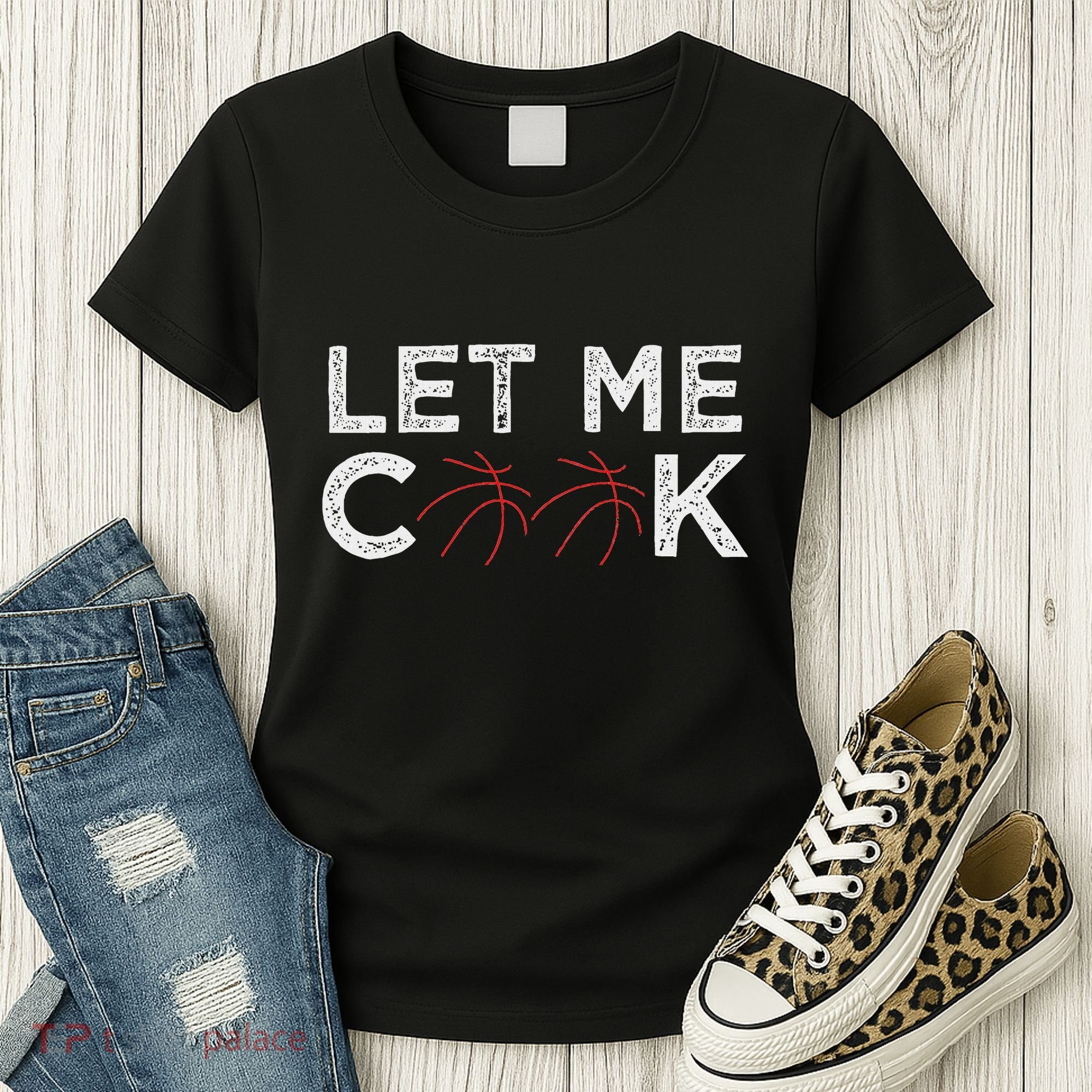 Funny Basketball Player Let Me Cook Basketball Women's T-Shirt