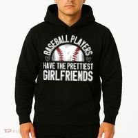 funny Baseball players have the prettiest girlfriends Hoodie thumb 2