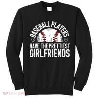 funny Baseball players have the prettiest girlfriends Sweatshirt thumb 0
