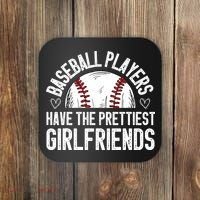 funny Baseball players have the prettiest girlfriends Coaster thumb 0