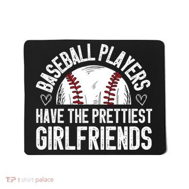 funny Baseball players have the prettiest girlfriends Mousepad