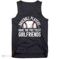 funny Baseball players have the prettiest girlfriends Tank Top thumb 0