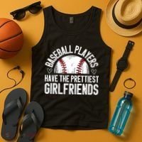 funny Baseball players have the prettiest girlfriends Tank Top thumb 4