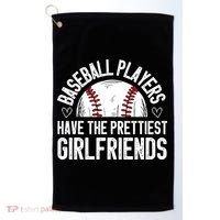 funny Baseball players have the prettiest girlfriends Golf Towel thumb 0