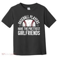 funny Baseball players have the prettiest girlfriends Toddler T-Shirt thumb 0