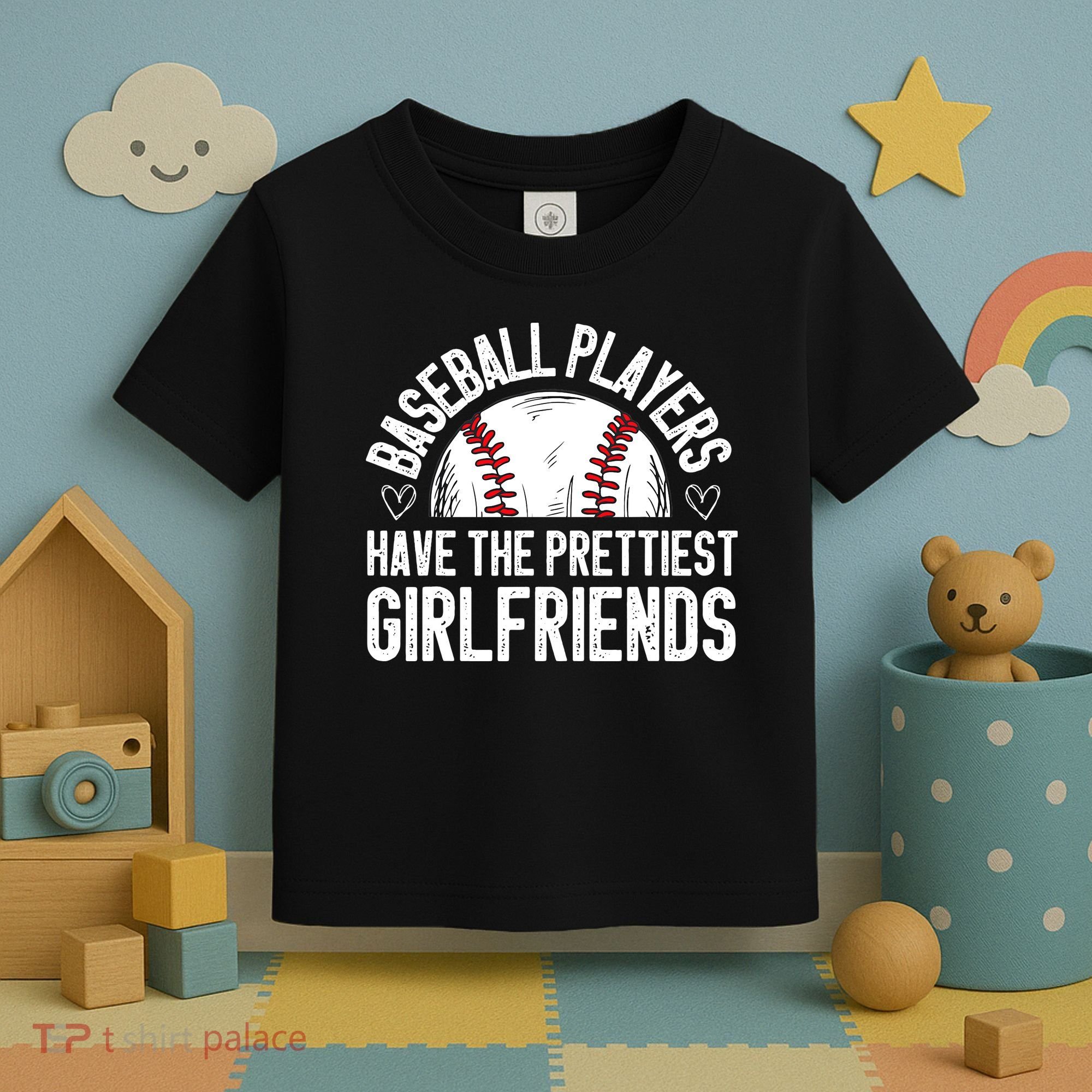 funny Baseball players have the prettiest girlfriends Toddler T-Shirt