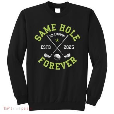 Funny Bachelor Party Groom Design Same Hole Forever Sweatshirt