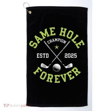 Funny Bachelor Party Groom Design Same Hole Forever Golf Towel