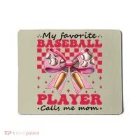 Favorite Baseball Player Calls Me Mom Mothers Day Coquette Mousepad thumb 0