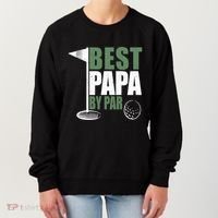 Funny Best Papa By Par FatherS Day Golf Dad Grandpa Gift Cute Gift Women's Sweatshirt thumb 0