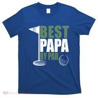 Funny Best Papa By Par FatherS Day Golf Dad Grandpa Gift Cute Gift T-Shirt thumb 0