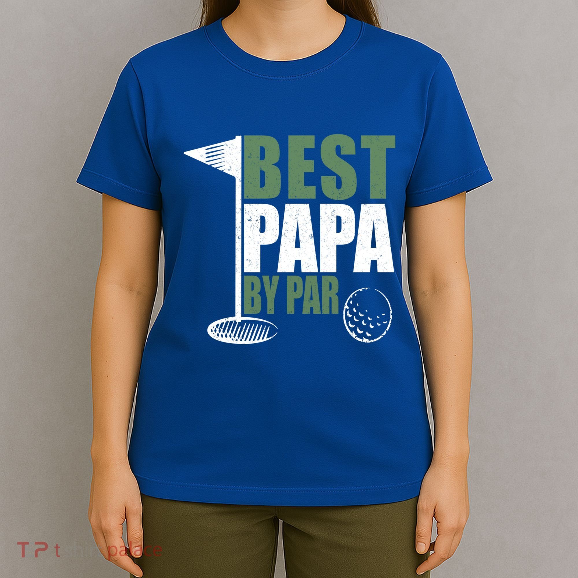 Funny Best Papa By Par FatherS Day Golf Dad Grandpa Gift Cute Gift T-Shirt