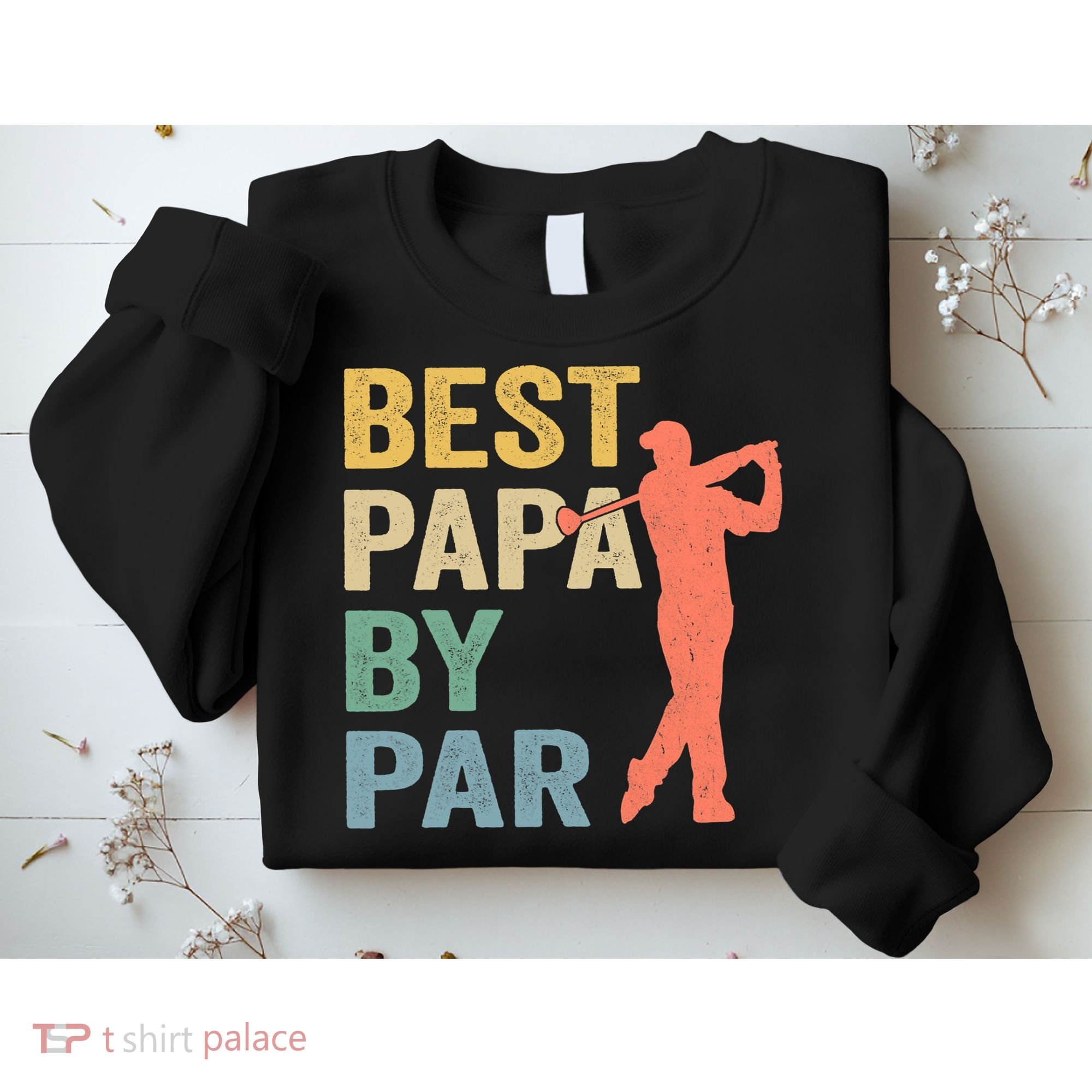 Funny Best Papa By Par Fathers Day Golf Grandpa Sweatshirt