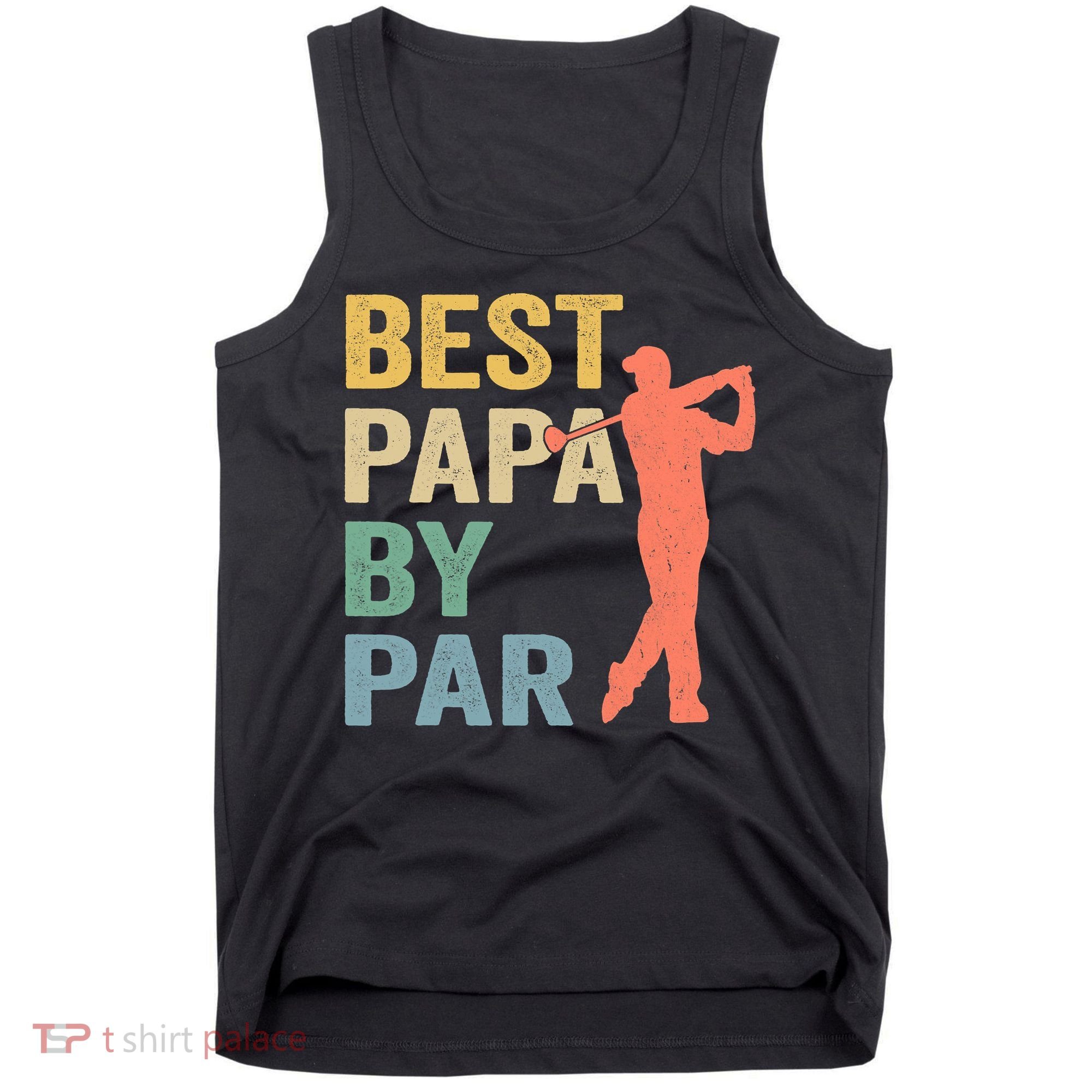 Funny Best Papa By Par Fathers Day Golf Grandpa Tank Top