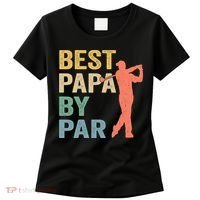 Funny Best Papa By Par Fathers Day Golf Grandpa Women's T-Shirt thumb 0
