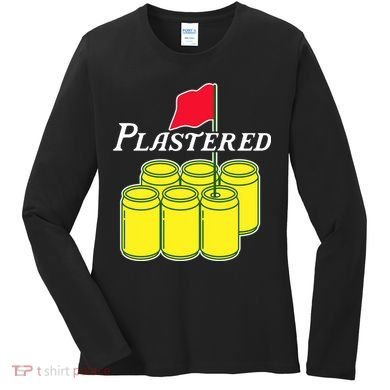 Funny Beer Plastered Golf Tournament Women's Long Sleeve Shirt